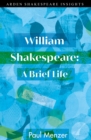 Image for William Shakespeare: A Brief Life