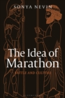 Image for The idea of Marathon  : battle and culture