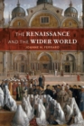 Image for The Renaissance and the Wider World