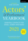 Image for Actors&#39; and performers&#39; yearbook 2021: essential contacts for stage, screen and radio.