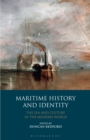 Image for Maritime history and identity  : the sea and culture in the modern world