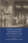Image for Intercultural Exchange in Southeast Asia : History and Society in the Early Modern World