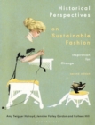 Image for Historical perspectives on sustainable fashion  : inspiration for change