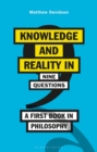 Image for Knowledge and Reality in Nine Questions: A First Book in Philosophy