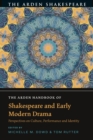 Image for The Arden Handbook of Shakespeare and Early Modern Drama: Perspectives on Culture, Performance and Identity