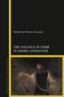 Image for The politics of form in Greek literature