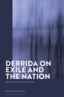 Image for Derrida on exile and the nation  : reading fantom of the other