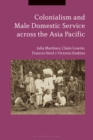 Image for Colonialism and male domestic service across the Asia Pacific