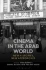 Image for Cinema in the Arab world: new histories, new approaches