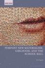 Image for Feminist new materialism, girlhood, and the school ball