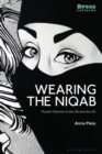Image for Wearing the Niqab: Muslim Women in the UK and the US