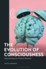 Image for The evolution of consciousness  : representing the present moment