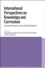 Image for International Perspectives on Knowledge and Curriculum: Epistemic Quality Across School Subjects