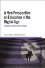 Image for A New Perspective on Education in the Digital Age
