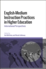 Image for English-Medium Instruction Practices in Higher Education: International Perspectives