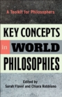Image for Key concepts in world philosophies  : a toolkit for philosophers