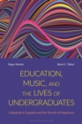 Image for Education, Music, and the Lives of Undergraduates