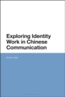 Image for Exploring identity work in Chinese communication