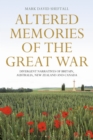 Image for Altered memories of the Great War  : divergent narratives of Britain, Australia, New Zealand and Canada