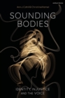 Image for Sounding bodies: identity, injustice, and the voice