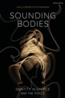 Image for Sounding Bodies: Identity, Injustice, and the Voice