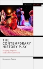 Image for The contemporary history play  : staging English and American pasts