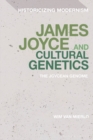 Image for James Joyce and Cultural Genetics: The Joycean Genome