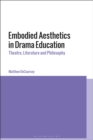 Image for Embodied Aesthetics in Drama Education