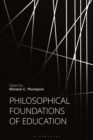 Image for Philosophical foundations of education