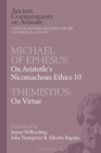 Image for Michael of Ephesus: On Aristotle’s Nicomachean Ethics 10 with Themistius: On Virtue