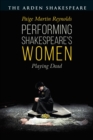 Image for Performing Shakespeare&#39;s women  : playing dead
