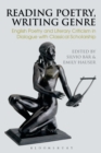 Image for Reading poetry, writing genre  : English poetry and literary criticism in dialogue with classical scholarship
