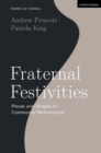 Image for Fraternal festivities  : places and shapes of community performance