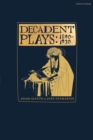 Image for Decadent plays  : 1890-1930