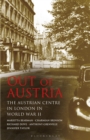 Image for Out of Austria  : the Austrian Centre in London in World War II