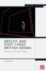 Image for Brecht and post-1990s British drama  : dialectical theatre today