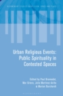Image for Urban religious events  : public spirituality in contested spaces