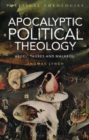 Image for Apocalyptic political theology  : Hegel, Taubes and Malabou