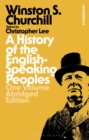 Image for A History of the English-Speaking Peoples: One Volume Abridged Edition