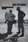 Image for War and the media  : reportage and propaganda, 1900-2003