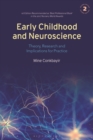 Image for Early Childhood and Neuroscience: Theory, Research and Implications for Practice