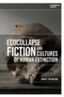 Image for Ecocollapse fiction and cultures of human extinction