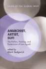 Image for Anarchist, Artist, Sufi