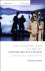 Image for The theatre and films of Conor McPherson  : conspicuous communities