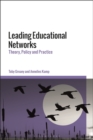 Image for Leading Educational Networks: Theory, Policy and Practice