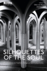 Image for Silhouettes of the soul: meditations on fashion, religion and subjectivity