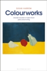 Image for Colourworks: Chromatic Innovation in Modern French Poetry and Art-Writing