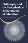 Image for Philosophy and the Metaphysical Achievements of Education