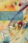 Image for Prehistoric Pictures and American Modernism: Abstract Art at MoMA 1937-1939