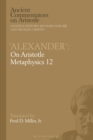 Image for &#39;Alexander&#39;  : on Aristotle Metaphysics 12